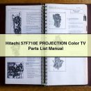 Hitachi 57F710E PROJECTION Color TV Parts List Manual