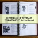 MERCURY 225 HP OUTBOARD FOURSTROKE EFI Service Repair Manual