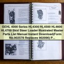 GEHL 4000 Series HL4300 HL4500 HL4600 HL4700 Skid Steer Loader Illustrated Master Parts List Manual