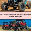 2010 Polaris Ranger XP HD Crew UTV Repair Manual