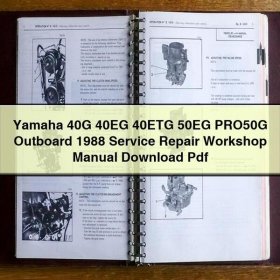 Yamaha 40G 40EG 40ETG 50EG PRO50G Outboard 1988 Service Repair Workshop Manual Pdf