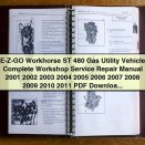 E-Z-GO Workhorse ST 480 Gas Utility Vehicle Complete Workshop Service Repair Manual 2001-2011