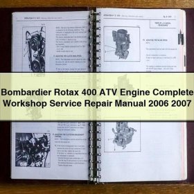 Bombardier Rotax 400 ATV Engine Complete Workshop Service Repair Manual 2006 2007