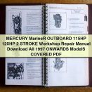MERCURY Mariner OUTBOARD 115HP 125HP 2 STROKE Workshop Repair Manual All 1997 ONWARDS ModelS COVERED