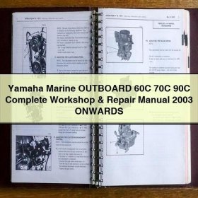 Yamaha Marine OUTBOARD 60C 70C 90C Complete Workshop & Repair Manual 2003 ONWARDS