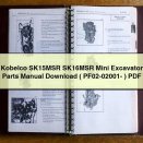 Kobelco SK15MSR SK16MSR Mini Excavator Parts Manual ( PF02-02001- )