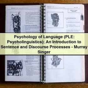 Psychology of Language (PLE: Psycholinguistics): An Introduction to Sentence and Discourse Processes-Murray Singer