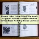 Mercury 135hp 150hp 175hp 200hp Verado 4-Cylinder 4-Stroke Outboard 2006-2011 Service Repair Workshop Manual Pdf