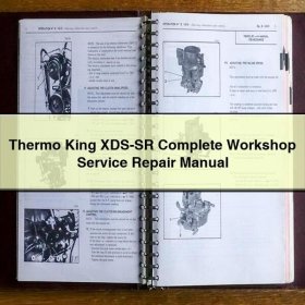 Thermo King XDS-SR Complete Workshop Service Repair Manual