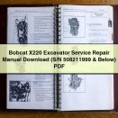 Bobcat X220 Excavator Service Repair Manual (S/N 508211999 & Below)