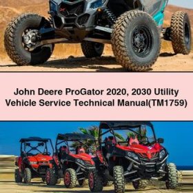 John Deere ProGator 2020 2030 Utility Vehicle Service Technical Manual(TM1759)