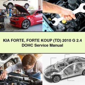 KIA FORTE FORTE KOUP (TD) 2010 G 2.4 DOHC Service Repair Manual