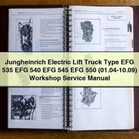 Jungheinrich Electric Lift Truck Type EFG 535 EFG 540 EFG 545 EFG 550 (01.04-10.09) Workshop Service Manual PDF Download