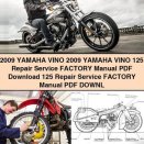 2009 Yamaha VINO 2009 Yamaha VINO 125 Repair Service Factory Manual 125 Repair Service Factory Manual DOWNL