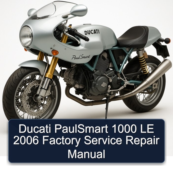 Ducati PaulSmart 1000 LE 2006 Factory Service Repair Manual