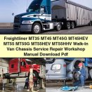 Freightliner MT35 MT45 MT45G MT45HEV MT55 MT55G MT55HEV MT55HHV Walk-In Van Chassis Service Repair Workshop Manual Pdf