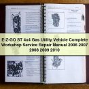 E-Z-GO ST 4x4 Gas Utility Vehicle Complete Workshop Service Repair Manual 2006 2007 2008 2009 2010