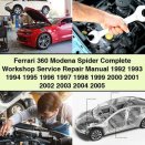 Ferrari 360 Modena Spider Complete Workshop Service Repair Manual 1992-2005