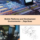 Mobile Platforms and Development Environments-Raja Bose