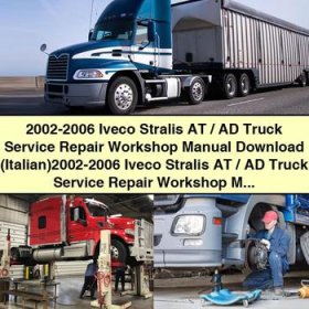 2002-2006 Iveco Stralis AT/AD Truck Service Repair Workshop Manual (Italian)