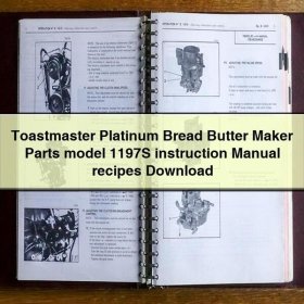 Toastmaster Platinum Bread Butter Maker Parts model 1197S instruction Manual recipes