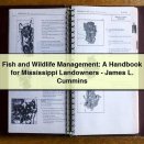 Fish and Wildlife Management: A Handbook for Mississippi Landowners-James L. Cummins
