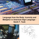 Language from the Body: Iconicity and Metaphor in American Sign Language-Sarah F. Taub