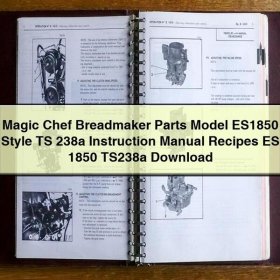 Magic Chef Breadmaker Parts Model ES1850 Style TS 238a Instruction Manual Recipes ES 1850 TS238a