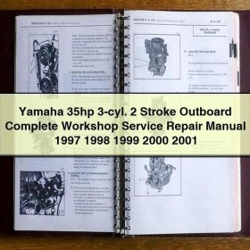 Yamaha 35hp 3-cyl. 2 Stroke Outboard Complete Workshop Service Repair Manual 1997 1998 1999 2000 2001