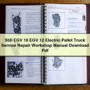 Still EGV 10 EGV 12 Electric Pallet Truck Service Repair Workshop Manual Pdf