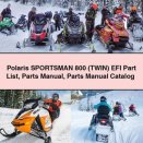 Polaris SPORTSMAN 800 (TWIN) EFI Part List Parts Manual Parts Manual Catalog