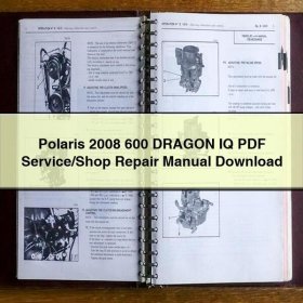 Polaris 2008 600 DRAGON IQ Service/Shop Repair Manual
