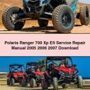 Polaris Ranger 700 Xp Efi Service Repair Manual 2005 2006 2007
