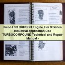 Iveco F3C CURSOR Engine Tier 3 Series Industrial application C13 TURBOCOMPOUND Technical and Repair Manual-PDF