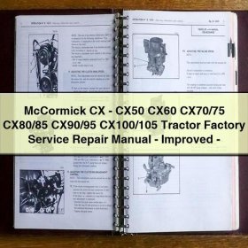 McCormick CX-CX50 CX60 CX70/75 CX80/85 CX90/95 CX100/105 Tractor Factory Service Repair Manual-Improved-PDF