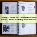 Yamaha F150A FL150A Outboards Factory Service/Repair/ Workshop Manual