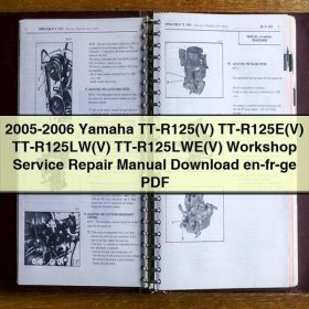 2005-2006 Yamaha TT-R125(V) TT-R125E(V) TT-R125LW(V) TT-R125LWE(V) Workshop Service Repair Manual en-fr-ge