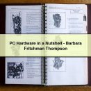 PC Hardware in a Nutshell-Barbara Fritchman Thompson