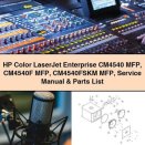 HP Color LaserJet Enterprise CM4540 MFP CM4540F MFP CM4540FSKM MFP Service Repair Manual & Parts List