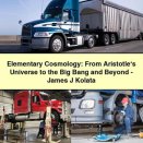 Elementary Cosmology: From Aristotle‘s Universe to the Big Bang and Beyond-James J Kolata