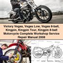 Victory Vegas, Vegas Low, Vegas 8-ball, Kingpin, Kingpin Tour, Kingpin 8-ball Motorcycle Workshop Service Repair Manual 2008