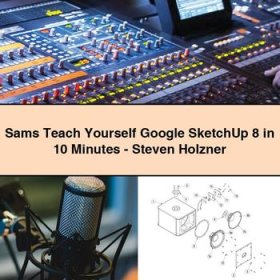 Sams Teach Yourself Google SketchUp 8 in 10 Minutes-Steven Holzner