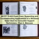 MCITP 70-623 Exam Cram: Supporting and Troubleshooting Applications on a Windows Vista Client for Consumer Support Technicians by Paul A. Mancuso