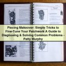 Piecing Makeover: Simple Tricks to Fine-Tune Your Patchwork A Guide to Diagnosing & Solving Common Problems-Patty Murphy