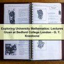 Exploring University Mathematics: Lectures Given at Bedford College London-G. T. Kneebone