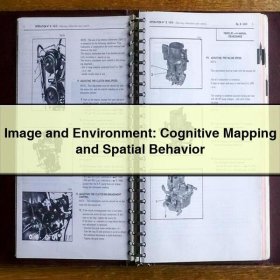 Image and Environment: Cognitive Mapping and Spatial Behavior