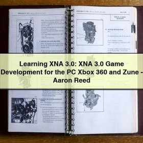 Learning XNA 3.0: XNA 3.0 Game Development for the PC Xbox 360 and Zune-Aaron Reed