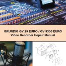 GRUNDIG GV 29 EURO/GV 9300 EURO Video Recorder Repair Manual