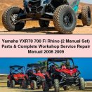 Yamaha YXR70 700 Fi Rhino (2 Manual Set) Parts & Complete Workshop Service Repair Manual 2008 2009