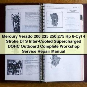 Mercury Verado 200 225 250 275 Hp 6-Cyl 4 Stroke DTS Inter-Cooled Supercharged DOHC Outboard Complete Workshop Service Repair Manual